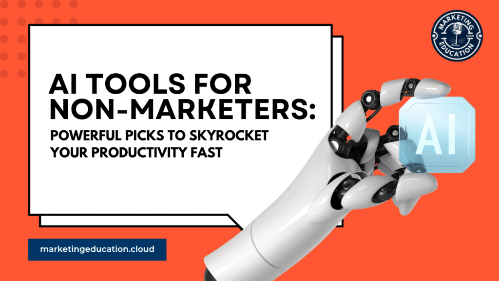 AI Tools for Non-Marketers: Powerful Picks to Skyrocket Your Productivity